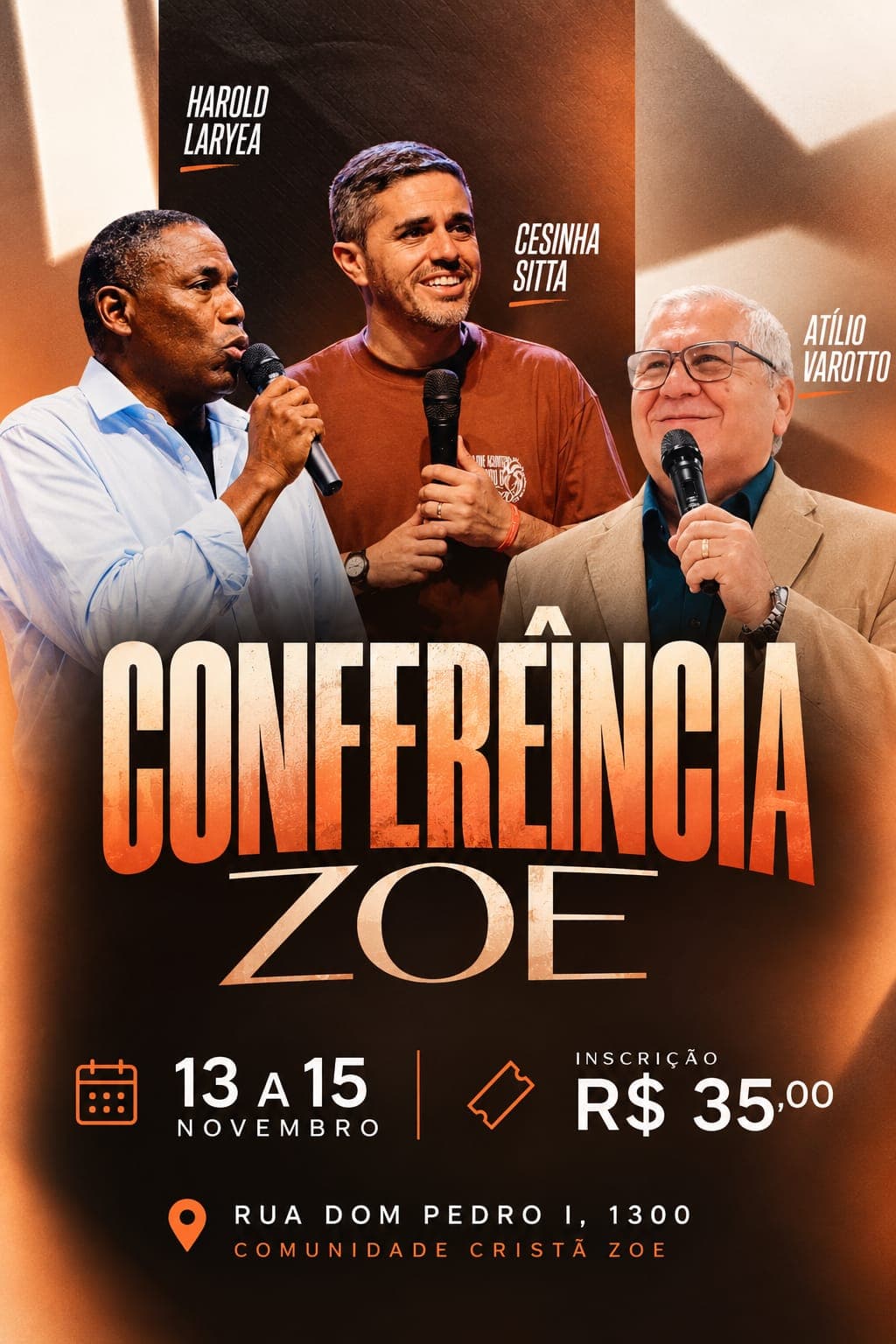 Cartaz da Conferência Zoe: 13 a 15 de novembro de 2026, Rua Dom Pedro I, 1300, Comunidade Cristã Zoe. Preletores Harold Laryea, Cesinha Sitta, Atílio Varotto. Inscrição R$ 35,00.
